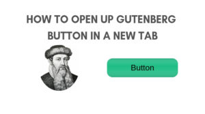 How to open up gutenberg button in a new tab