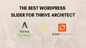 The Best WordPress Slider For Thrive Architect