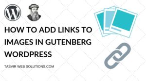 How to add link to an image in Gutenberg , WordPres