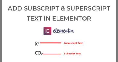 Add Subscript & Superscript text in Elementor How to add subscript and superscript text in elementor
