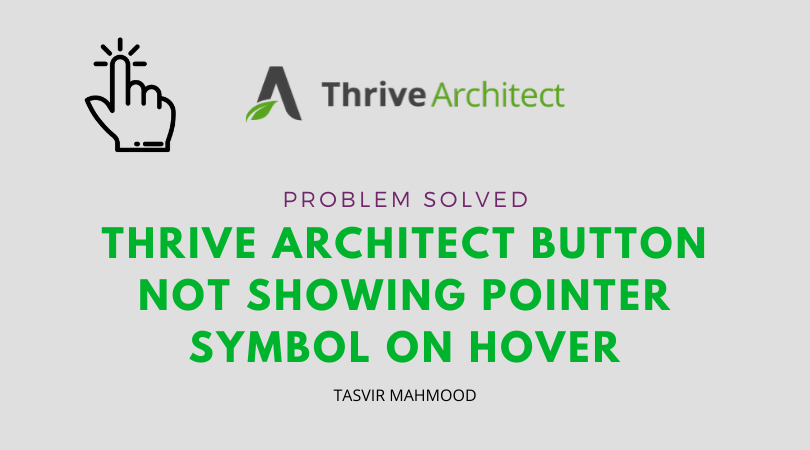fixed-thrive architect button not showing pointer symbol on hover