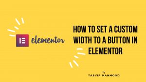 set-custom-width-to-a-button-in-elementor