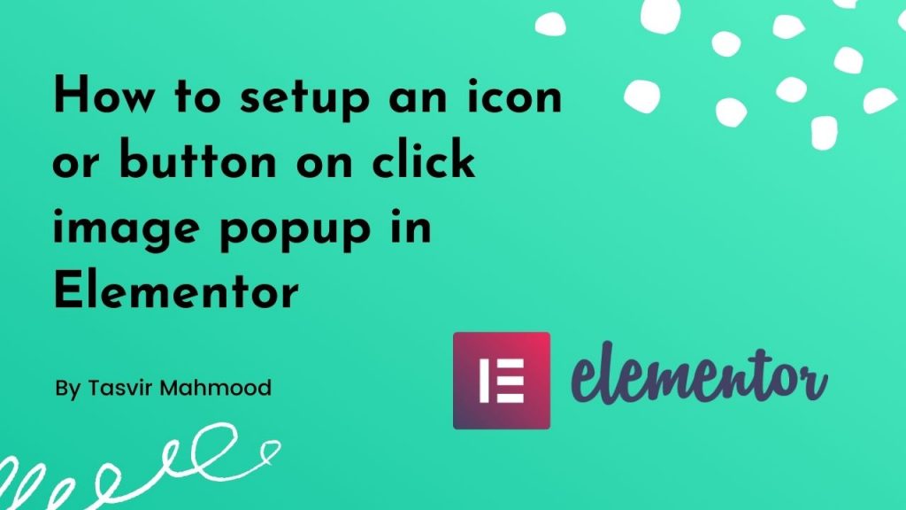 How to setup an icon or button on click image popup in Elementor